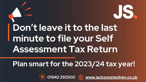 Dont Leave It To The Last Minute To File Your Self Assessment Tax