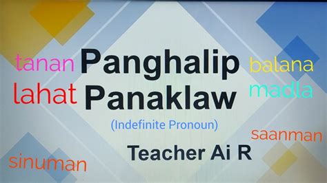 Panghalip Panaklaw, Mga Halimbawa at Paano Madaling Tandaan II Teacher ...