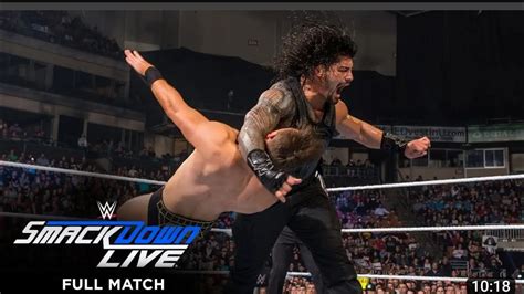 Full Match Roman Reigns Vs The Miz Smackdown Apr Wwe