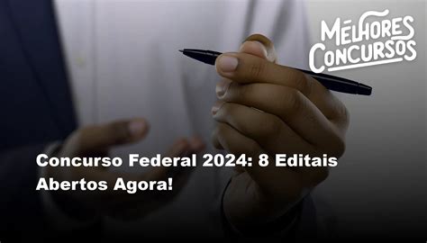 Concurso Federal Editais Abertos Agora