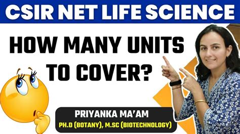 CSIR NET LIFE SCIENCE How Many Units To Cover For CSIR NET Life