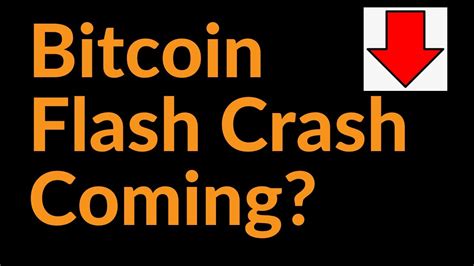 Bitcoin Flash Crash Coming Youtube