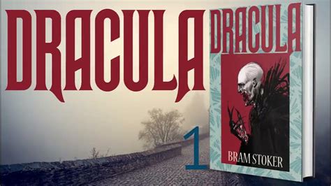 Dracula Audiobook By Bram Stoker Part 1 Youtube