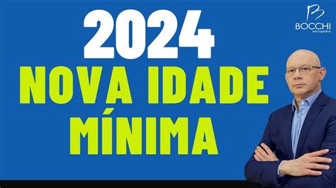 IDADE MÍNIMA NA APOSENTADORIA EM 2024 YouTube