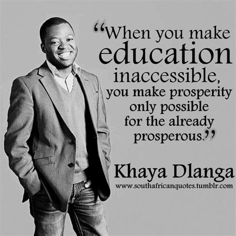 When You Make Education Inaccessible You Make Prosperity Only Possible