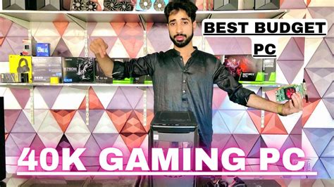 Gaming Computer Price In Pakistan Under 40000 40k Budget Gaming Pc Build In Pakistan Pc