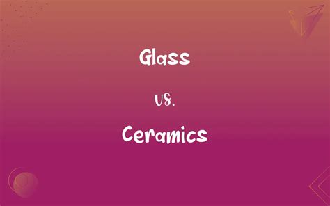 Glass Vs Ceramics What’s The Difference