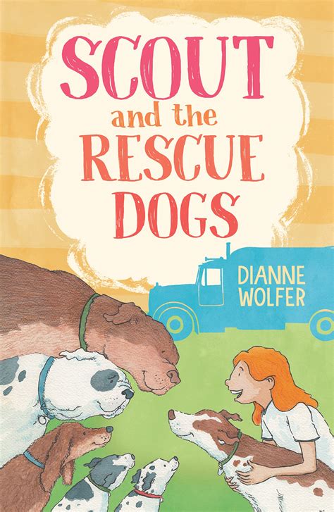 Scout And The Rescue Dogs The Childrens Book Council Of Australia