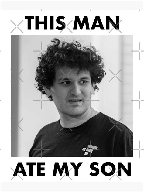 Sbf Sam Bankman Fried Ftx This Man Ate My Son Meme Sticker For Sale