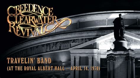 Creedence Clearwater Revival Travelin Band At The Royal Albert Hall