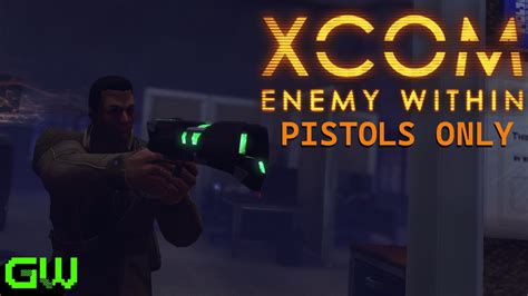 Can You Beat XCOM Enemy Within With ONLY Pistols XCOM CHALLENGE