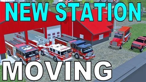 Farming Simulator 17 Fire Rescue Moving New Station New Map Youtube