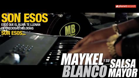 Timba Pa Ti Maykel Blanco Y Su Salsa Mayor Son Esos Video Oficial