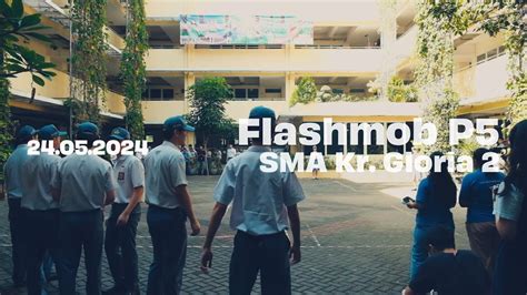 Flashmob P Sma Kristen Gloria Surabaya Youtube