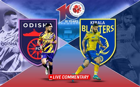 ISL 2023 24 Playoffs Odisha FC Vs Kerala Blasters Live Updates