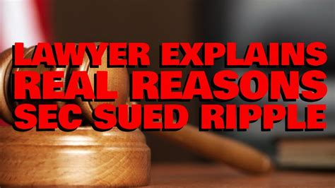 Xrp Lawyer Who Filed Lawsuit Against Sec Explains Why The Sec Sued