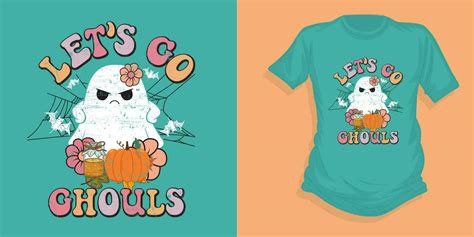 Let S Go Ghouls Halloween T Shirt Design Halloween T Shirt Halloween