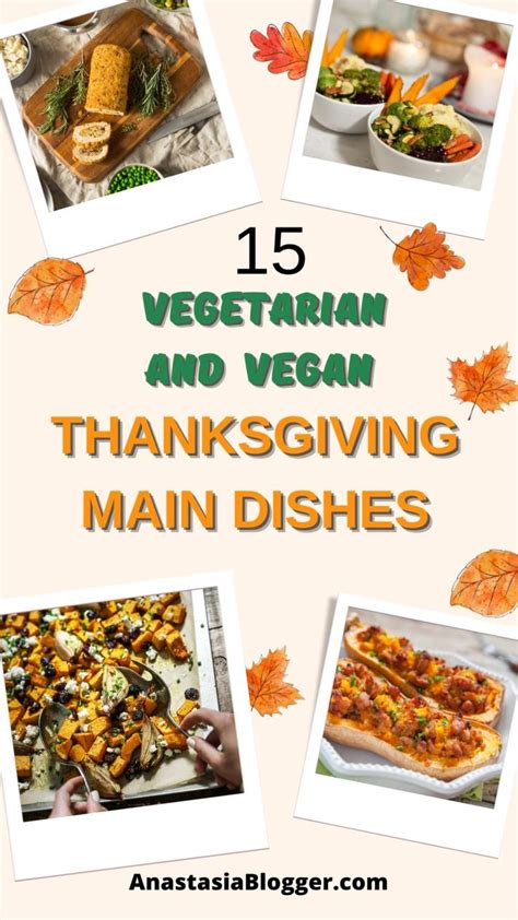 15 Vegetarian And Vegan Thanksgiving Main Dishes