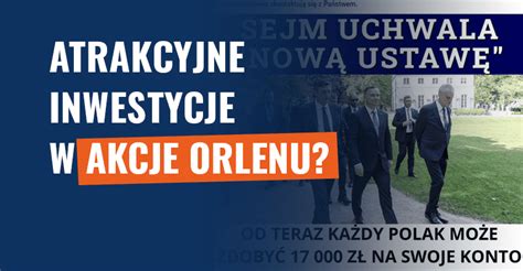 Atrakcyjne Inwestycje W Akcje Orlenu Nowa Wersja Oszustwa