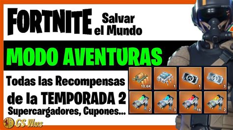 Recompensas De La Temporada De Aventuras Gu A Fortnite Salvar El