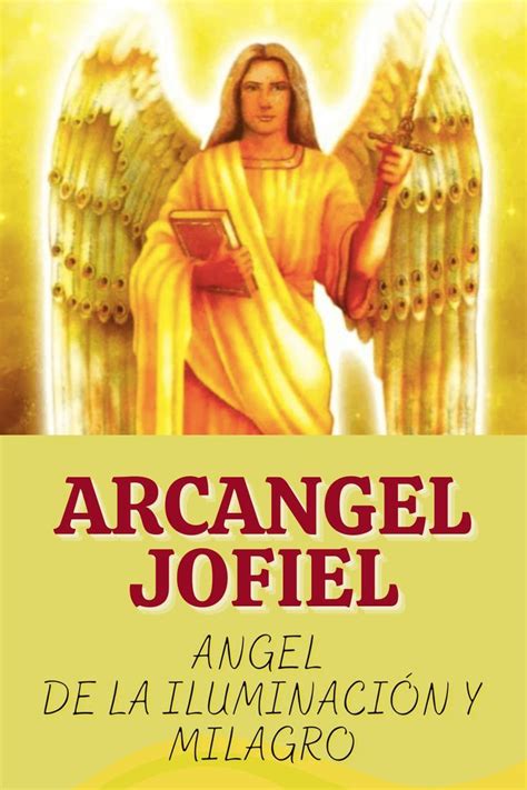 Oración al ARCANGEL JOFIEL para iluminación y milagro en 2022