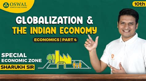 Globalisation And The Indian Economy Special Economic Zone Part