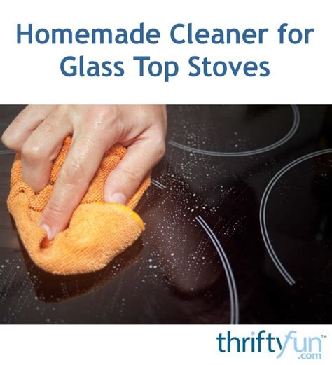 Homemade Cleaner for Glass Top Stove | ThriftyFun