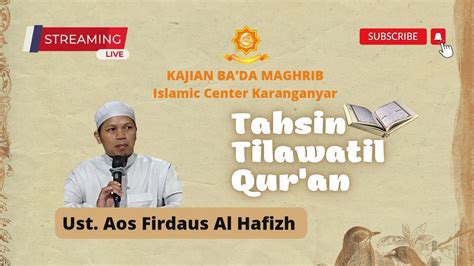 Live Ilmu Tajwid Tahsin Tilawatil Qur An Ustadz Aos Firdaus Al