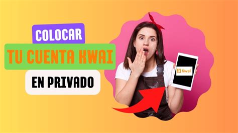 Como Poner Tu Cuenta De Kwai En Privado Youtube