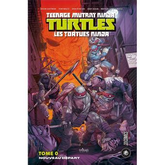 Les Tortues Ninja Tome 0 Les Tortues Ninja TMNT Nouveau Départ