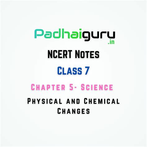 Physical And Chemical Changes Class Science Ncert Notes For