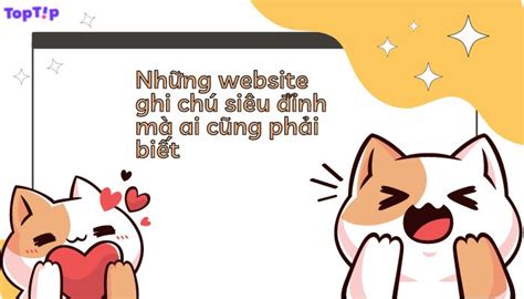 TopTip Top 5 trang web ghi chú miễn phí được ưa thích nhất hiện nay