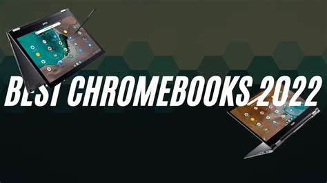 Top 10 Best Chromebooks 2022 In Every Budget TrueTech