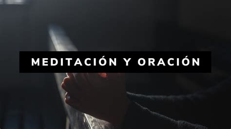 Meditación Y Oración Iv Youtube