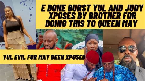 E Done Burst Yul Edochie And Judy Austin Exposed By Brother For Doing