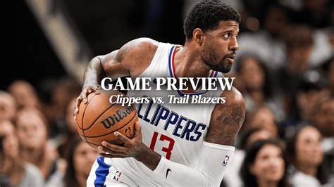 GAME PREVIEW 5 Things You Should Know About Clippers Vs Trail Blazers