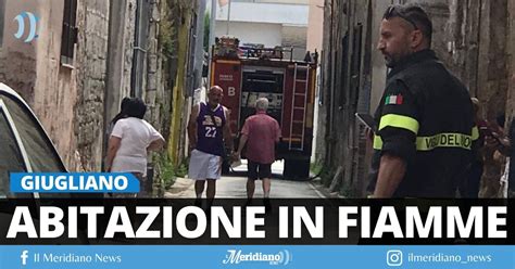 Paura A Giugliano Abitazione Avvolta Dalle Fiamme Vigili Del Fuoco