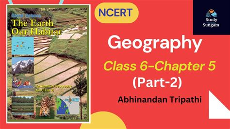 Ncert Geography Class 6 Chapter 5 Part 2 Major Domains Of The Earth पृथ्वी के प्रमुख