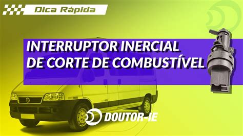 Interruptor Inercial De Corte De Combust Vel Fiat Ducato Doutor Ie