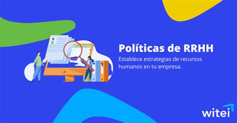 Políticas De Recursos Humanos Witei