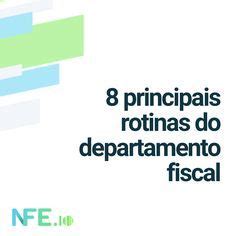 Você sabe quais são as rotinas de um departamento fiscal Já te adianto