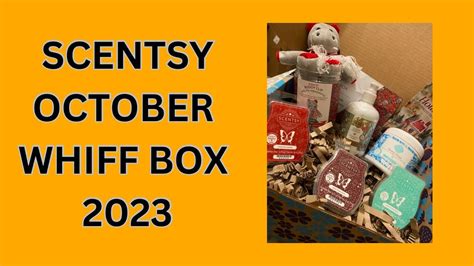 Scentsy October Whiff Box 2023 Unboxing YouTube