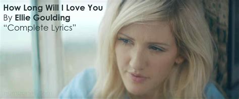 Ellie Goulding How Long Will I Love You Complete Lyrics
