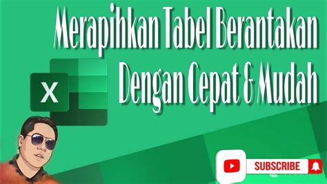 Cara Merapihkan Tabel Berantakan Di Excel Dengan Cepat Dan Mudah YouTube