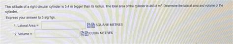 Solved The Altitude Of A Right Circular Cylinder Is 54 M