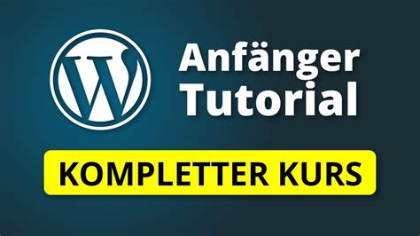 WordPress Tutorial für Anfänger Webseiten erstellen lernen deutsch