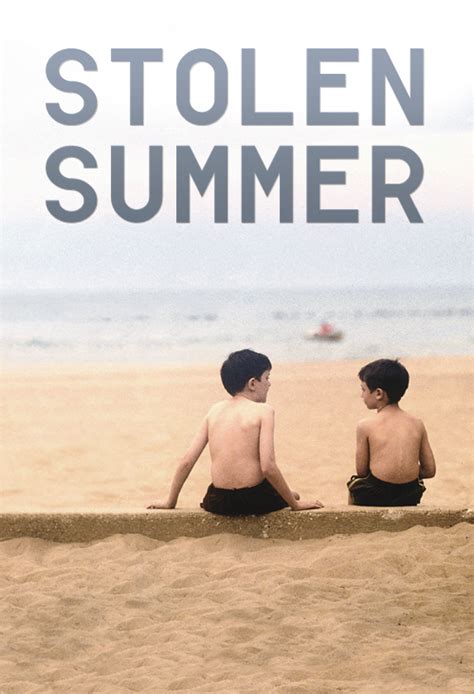 Stolen Summer Official Site Miramax