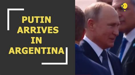 Putin Arrives In Argentina For G20 Summit Youtube