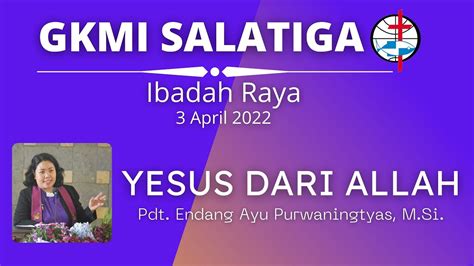 Ibadah Raya Gkmi Salatiga April Youtube