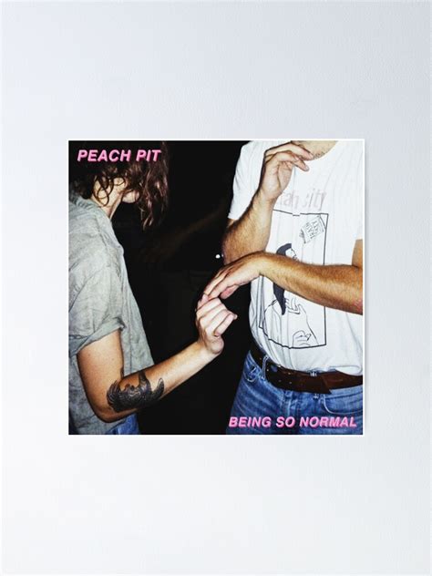 Peach Pit Being So Normal Poster For Sale By Ocilamia Redbubble